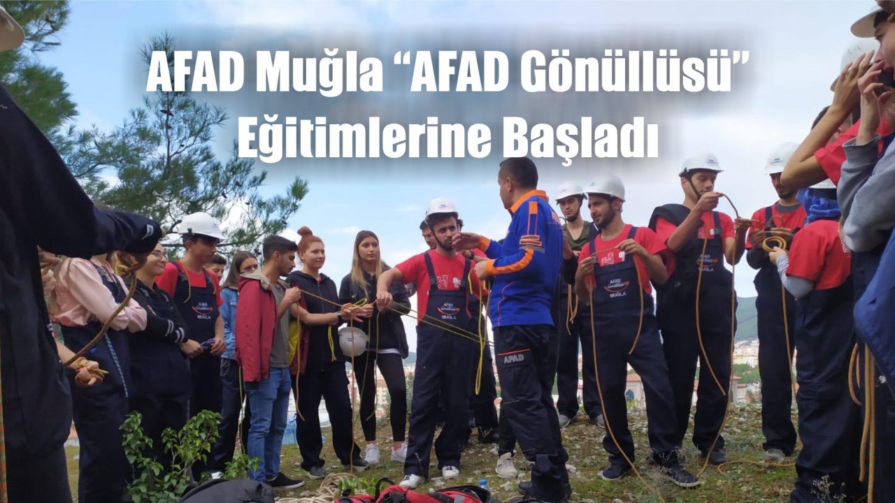 AFAD Muğla “AFAD Gönüllüsü” Eğitimlerine Başladı