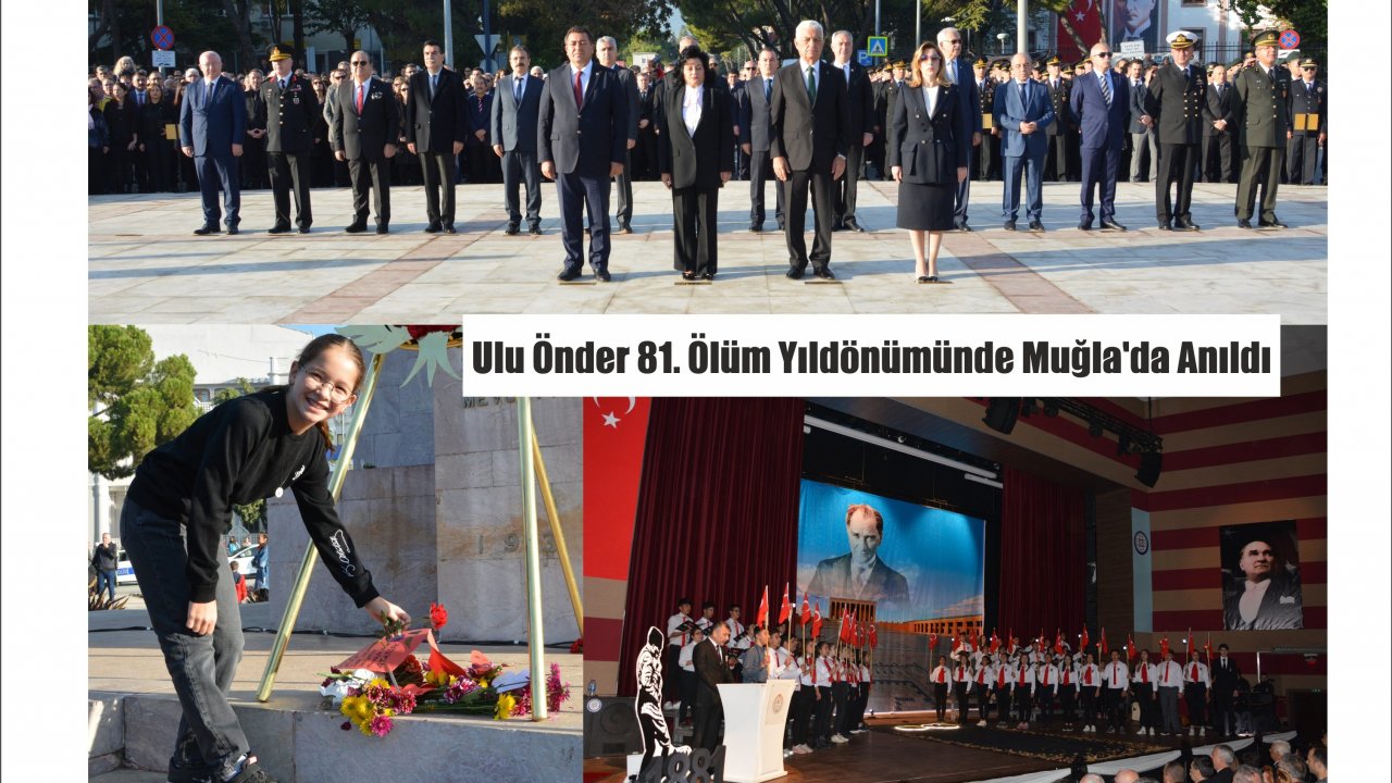 Ulu Önder 81. Ölüm Yıldönümünde Muğla’da Anıldı