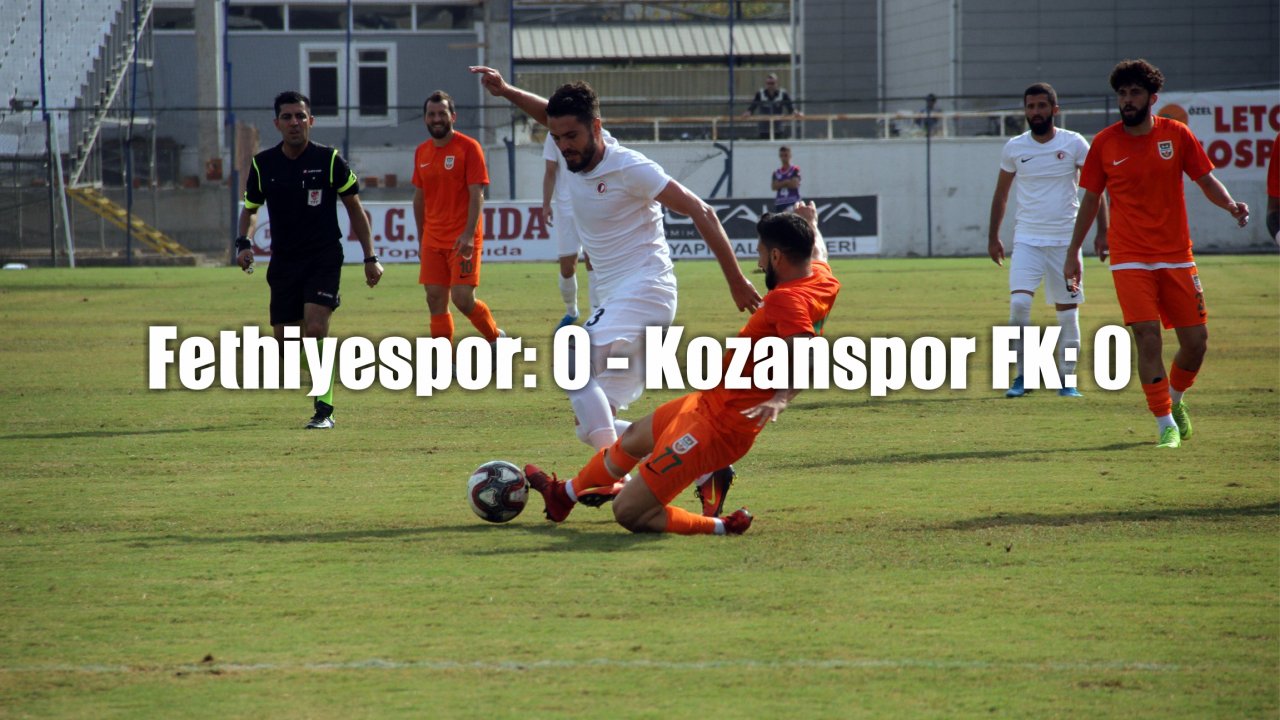 TFF 3. Lig: Fethiyespor: 0 - Kozanspor FK: 0
