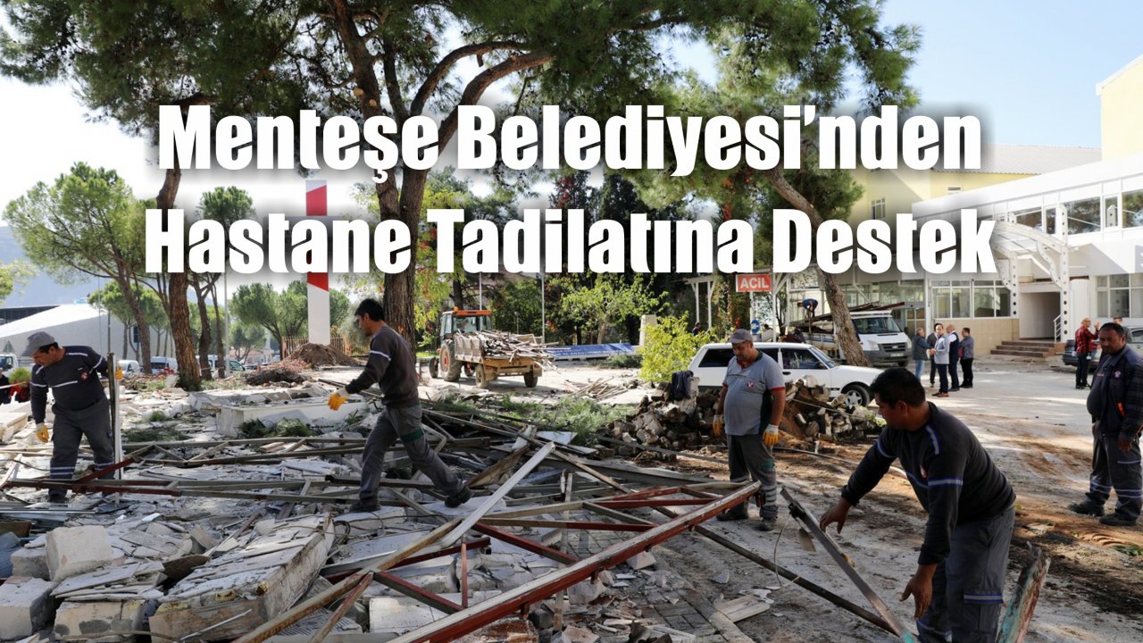 Menteşe Belediyesi’nden Hastane Tadilatına Destek