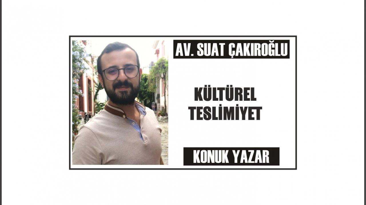 KÜLTÜREL TESLİMİYET