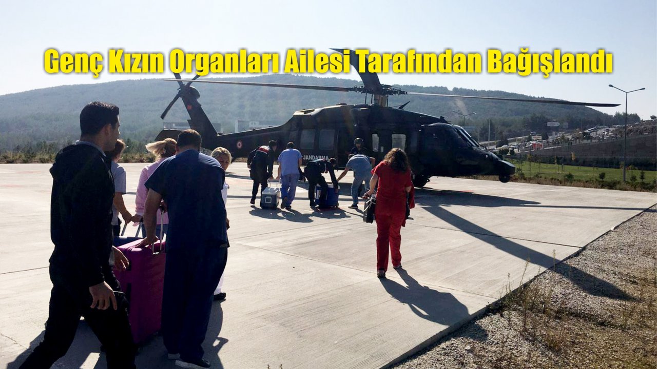 Genç Kızın Organları Ailesi Tarafından Bağışlandı