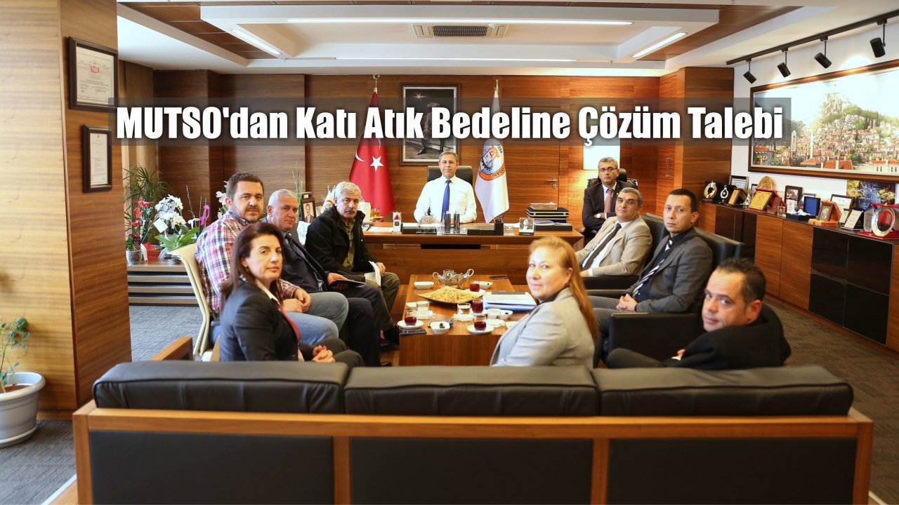 MUTSO’dan Katı Atık Bedeline Çözüm Talebi