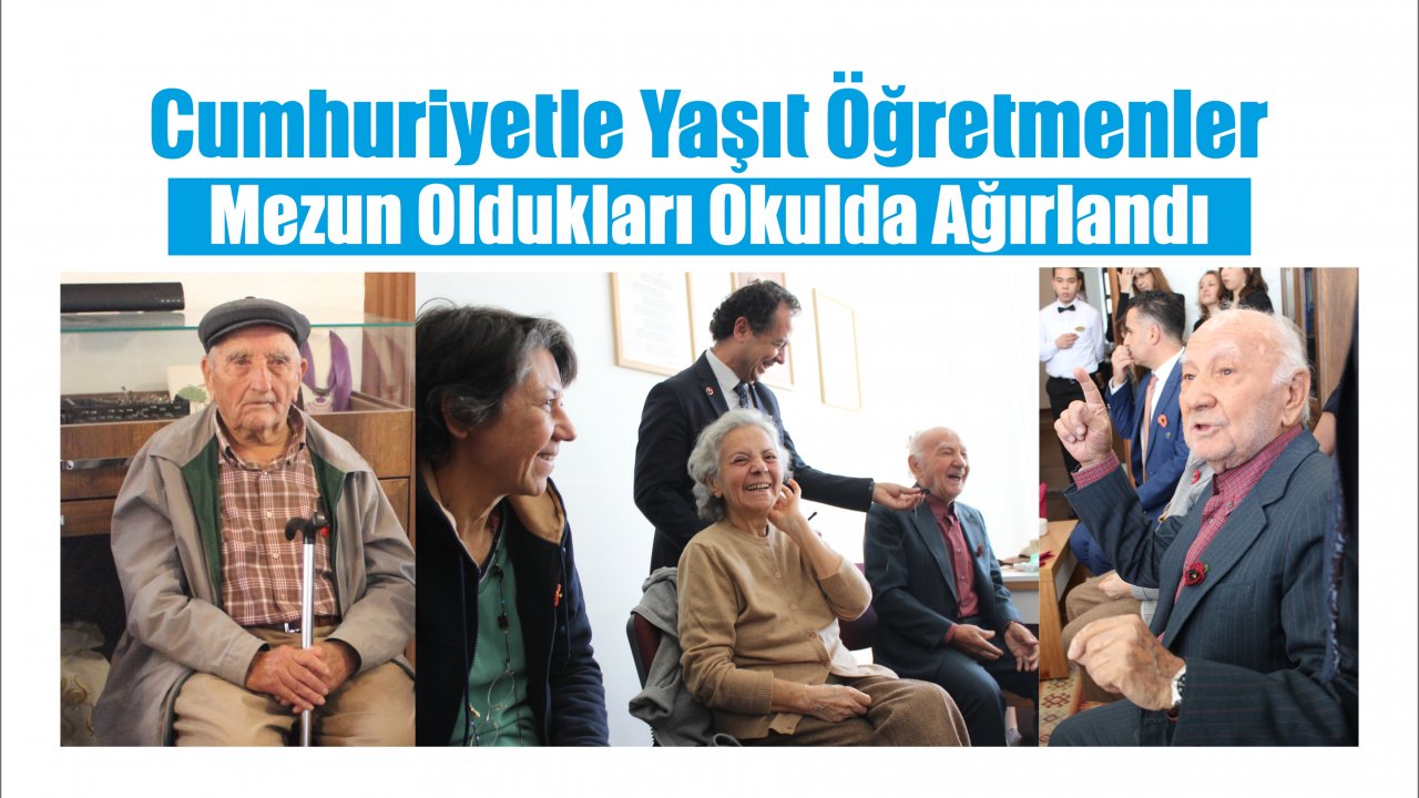 Cumhuriyetle Yaşıt Öğretmenler Mezun Oldukları Okulda Ağırlandı