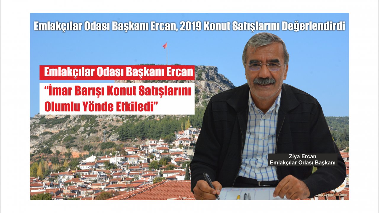 Ercan “İmar Barışı Konut Satışlarını Olumlu Yönde Etkiledi”