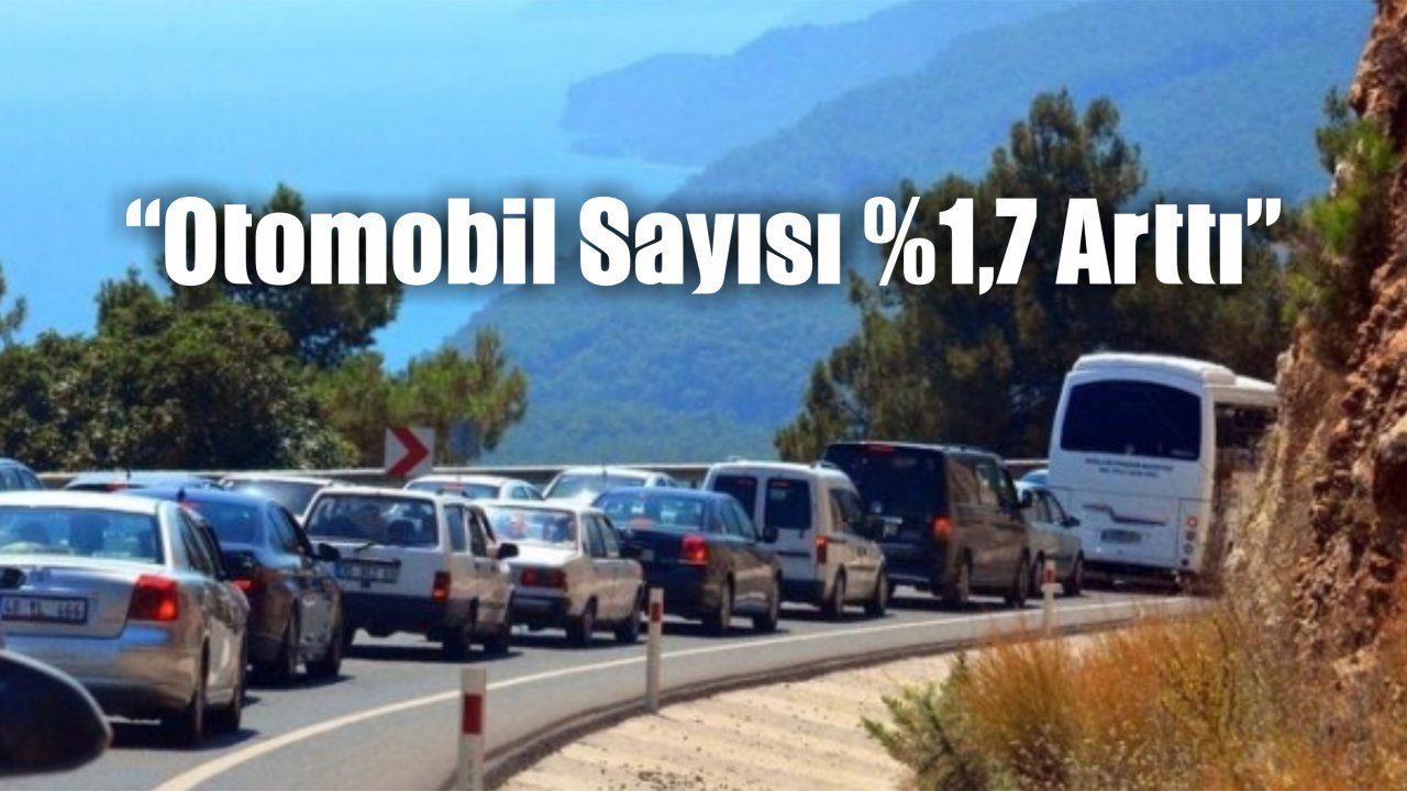 Muğla’da Araç Sayısı Artış Gösterdi