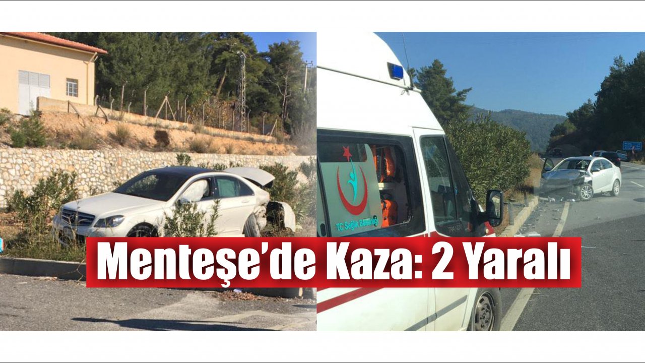 Menteşe’de Kaza: 2 Yaralı