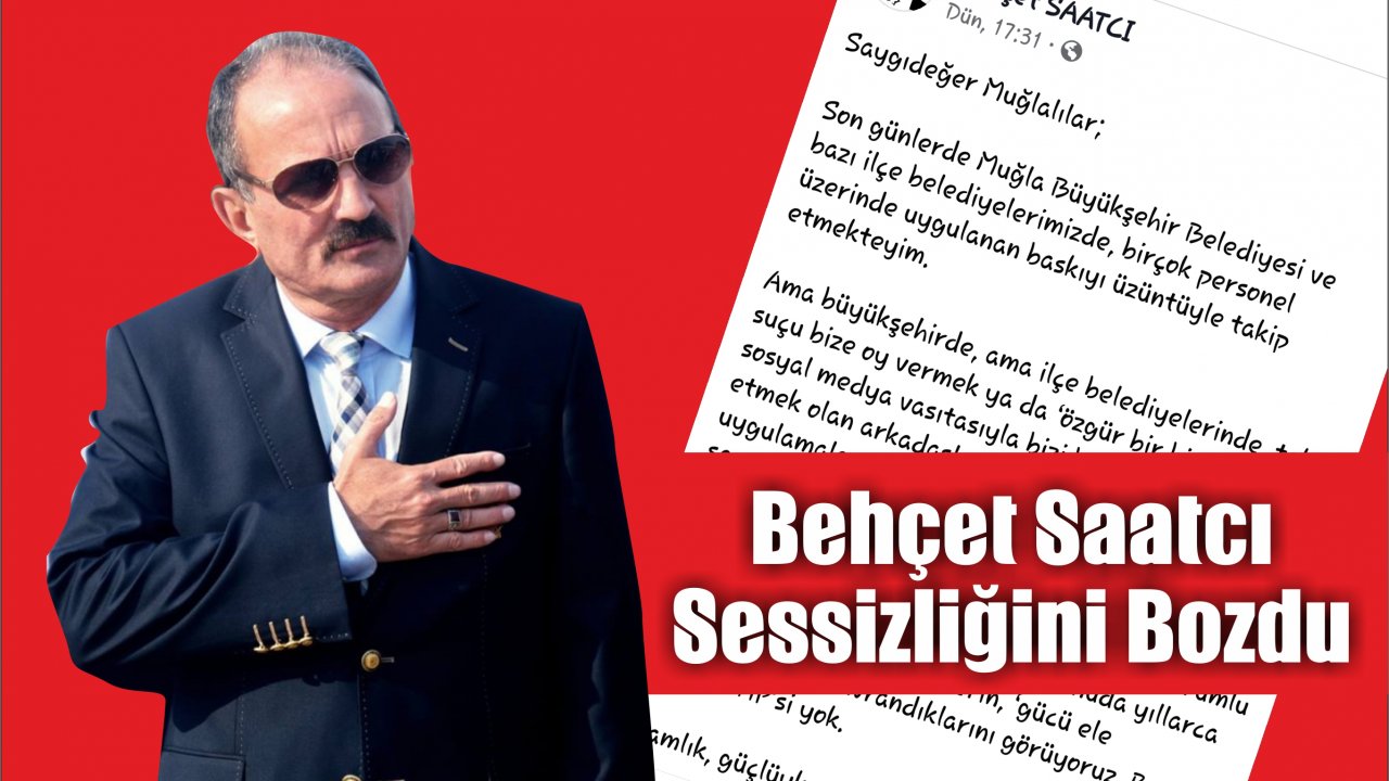Behçet Saatcı Sessizliğini Bozdu