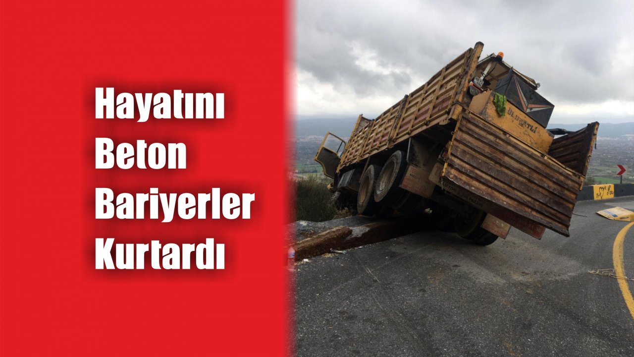 Hayatını Beton Bariyerler Kurtardı