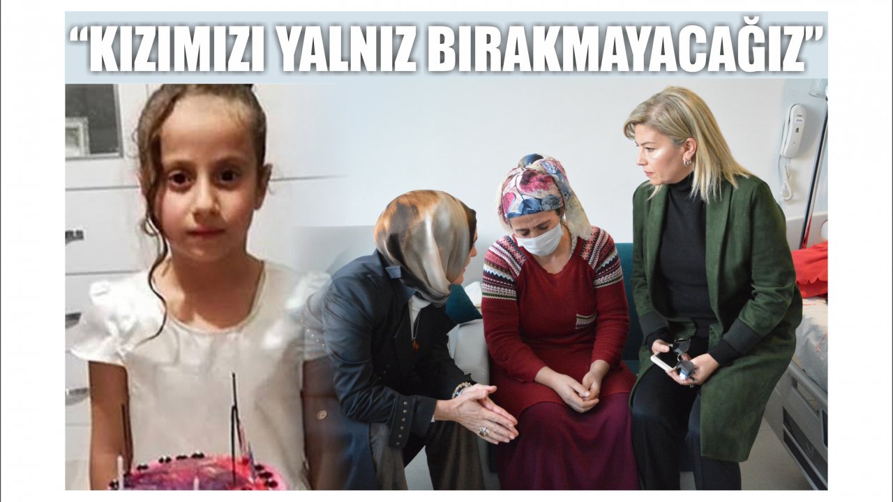 Boyacı; “Kızımızı Yalnız Bırakmayacağız”
