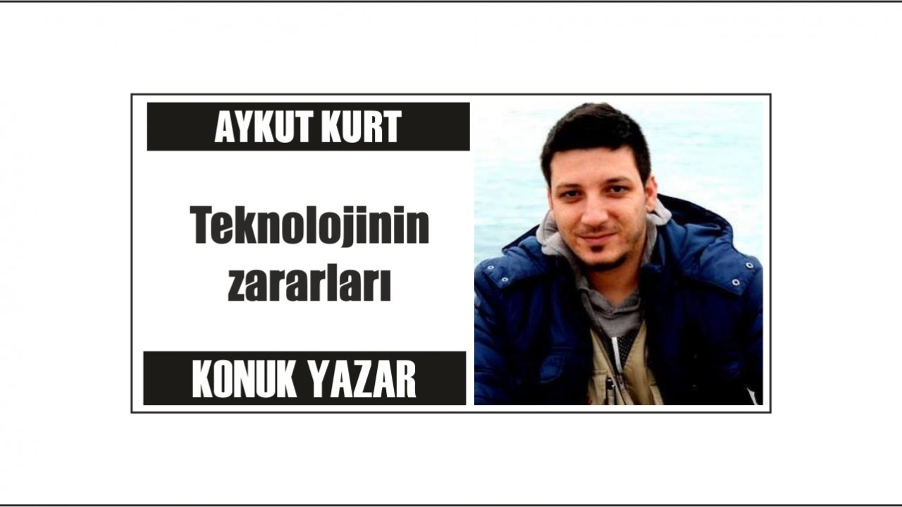    Teknolojinin zararları