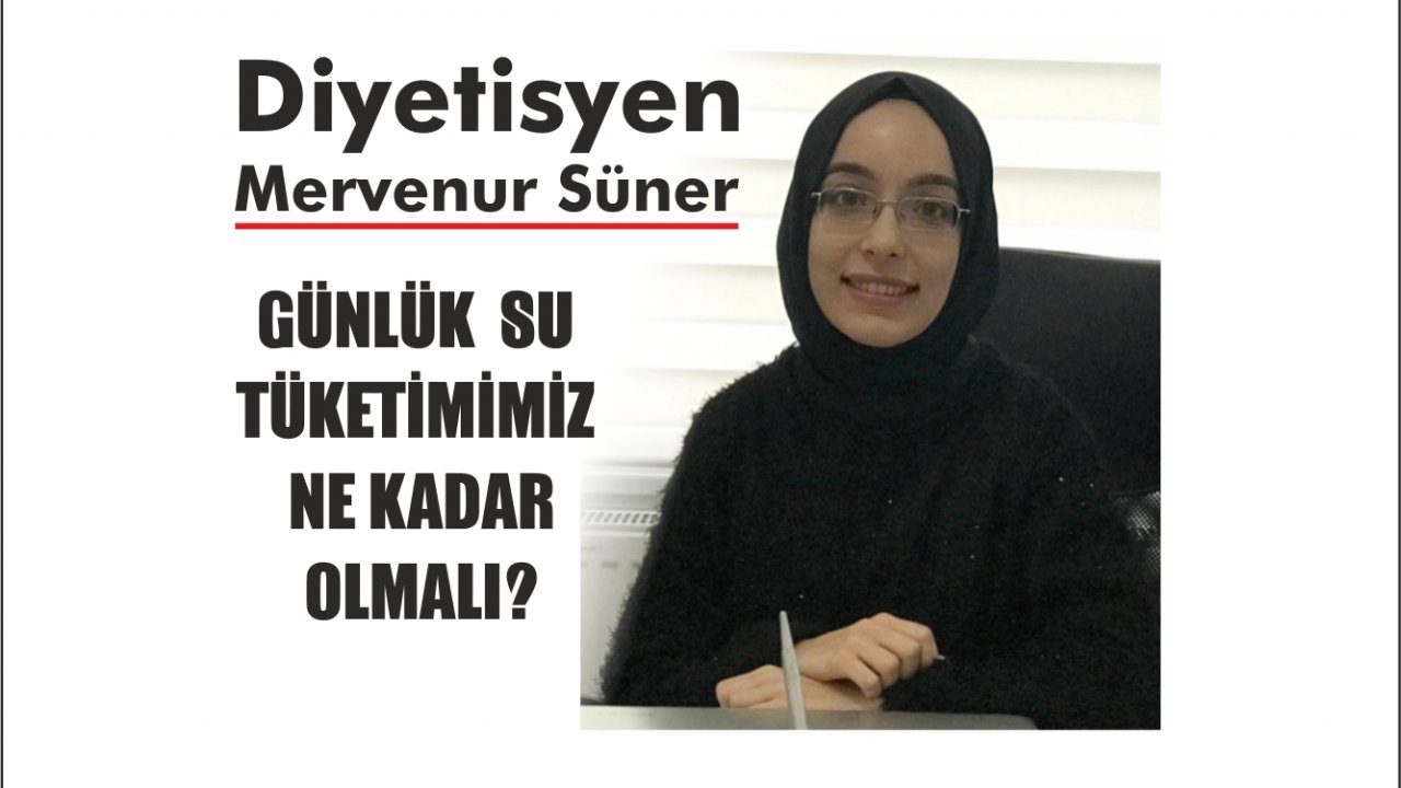 GÜNLÜK SU TÜKETİMİMİZ NE KADAR OLMALI?