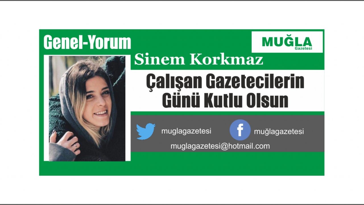 Çalışan Gazetecilerin Günü Kutlu Olsun
