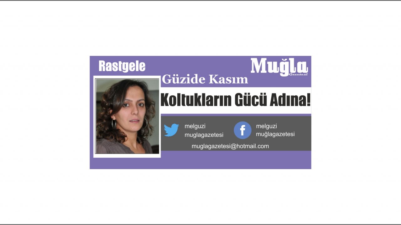 Koltukların Gücü Adına!