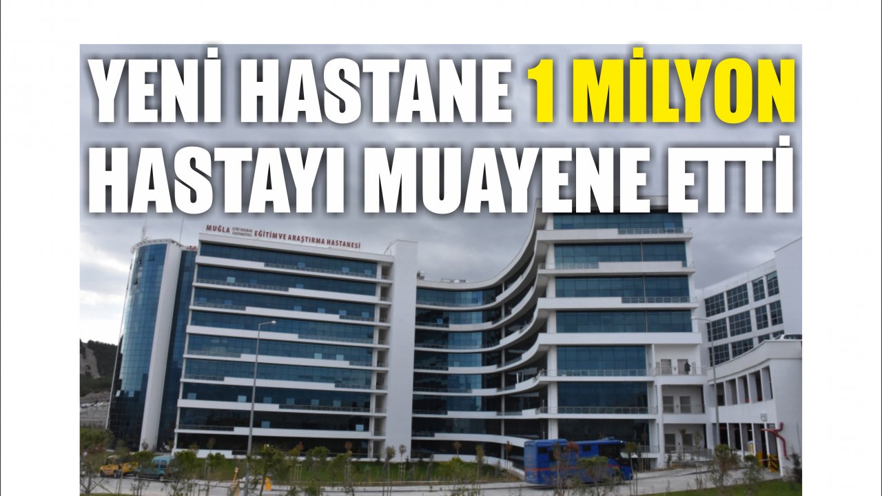 Yeni Hastane 1 Milyon Hastayı Muayene Etti