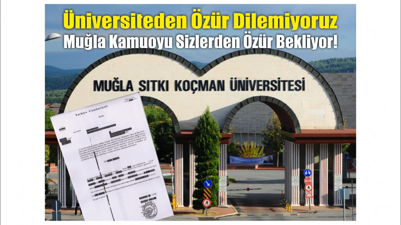 Üniversiteden özür dilemiyoruz, Muğla kamuoyu sizlerden özür bekliyor!