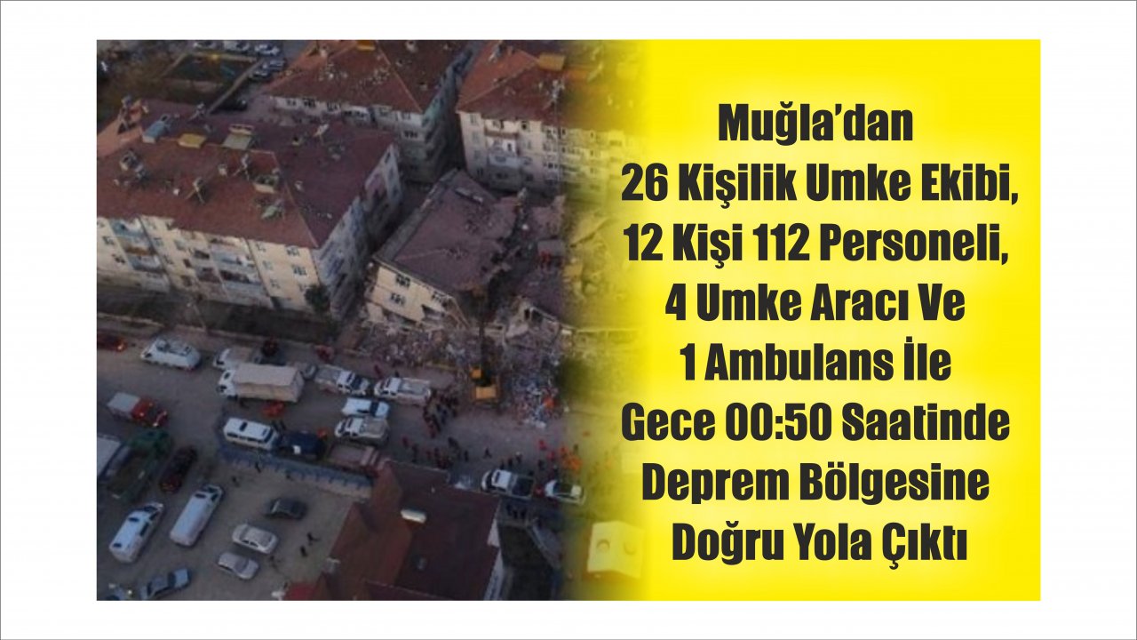 Muğla'dan Deprem Bölgesine Destek