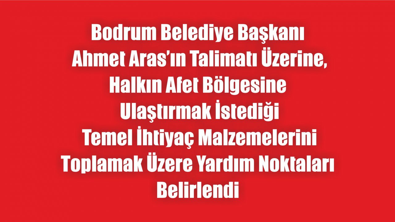 Bodrum Belediyesi Elazığ İçin Harekete Geçti