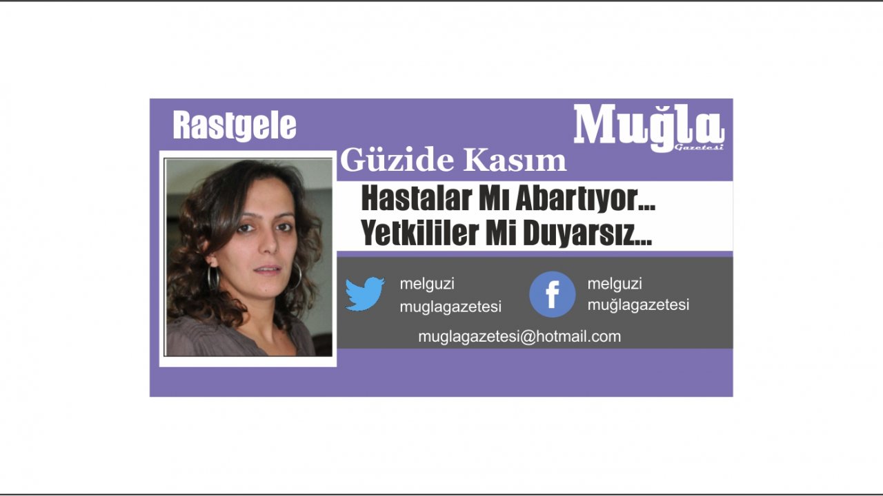 Hastalar Mı Abartıyor…  Yetkililer Mi Duyarsız…