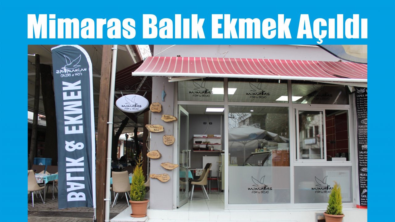 Mimaras Balık Ekmek Açıldı