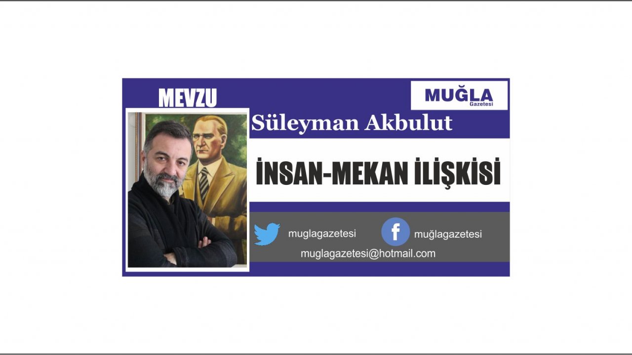 İNSAN-MEKAN İLİŞKİSİ