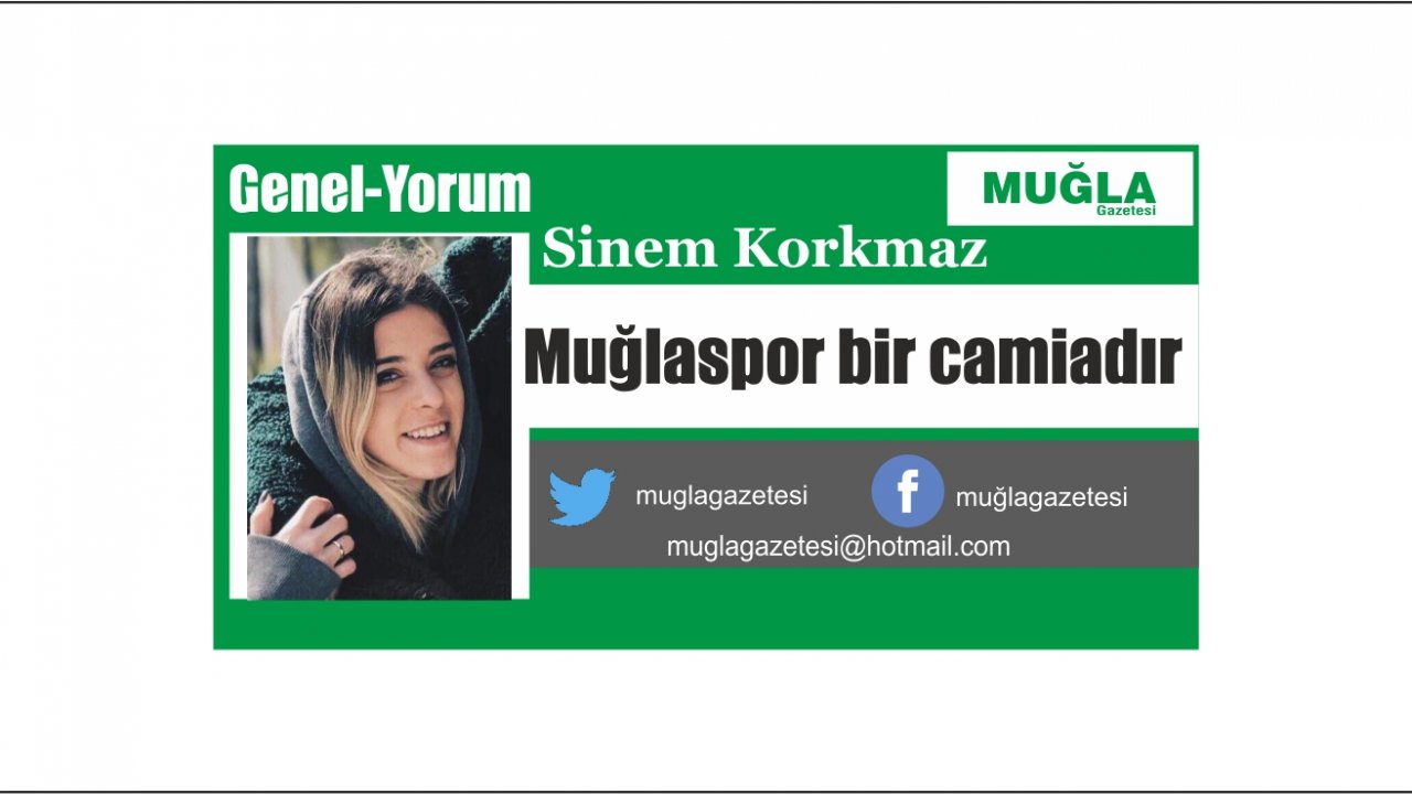 Muğlaspor bir camiadır