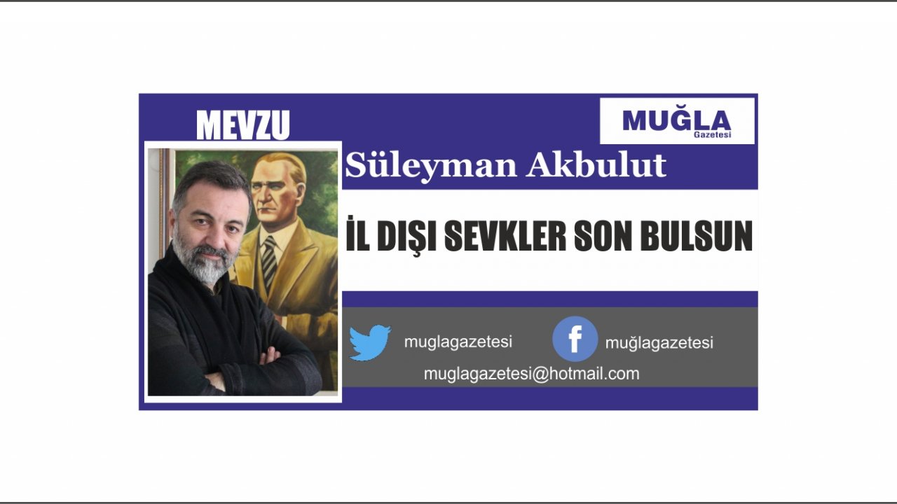 İL DIŞI SEVKLER SON BULSUN