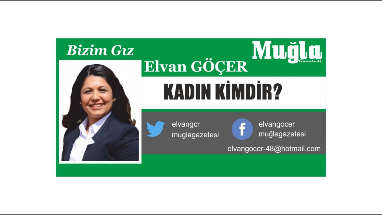 KADIN KİMDİR?