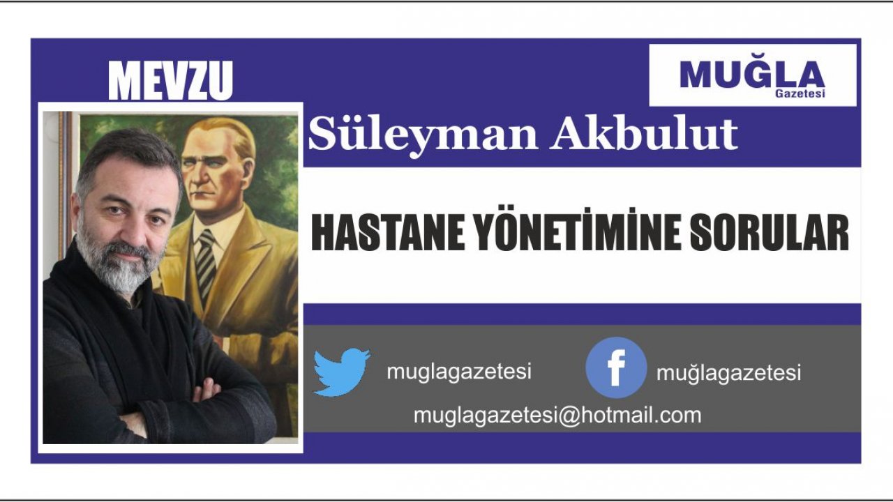    HASTANE YÖNETİMİNE SORULAR