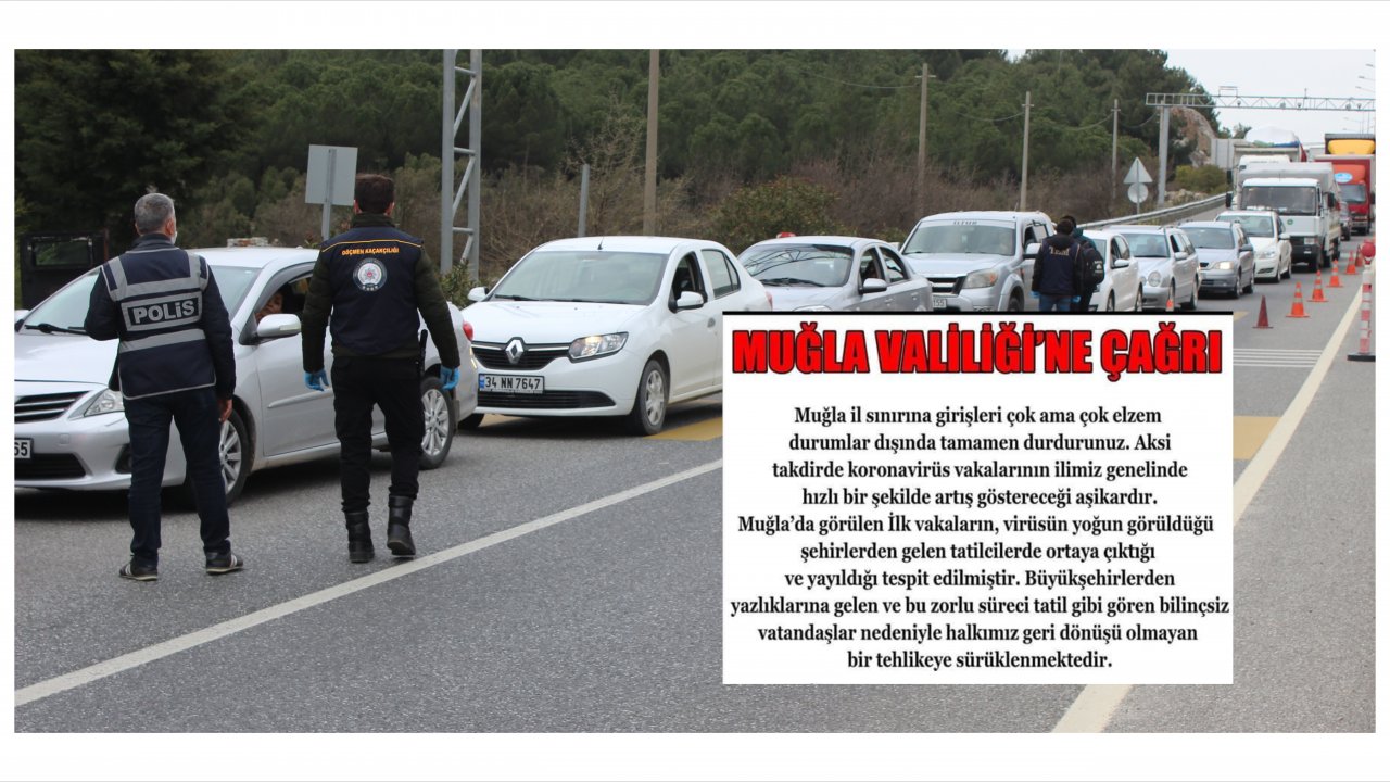 Vatandaşlar, Muğla’ya girişlerin yasaklanmasını istiyor