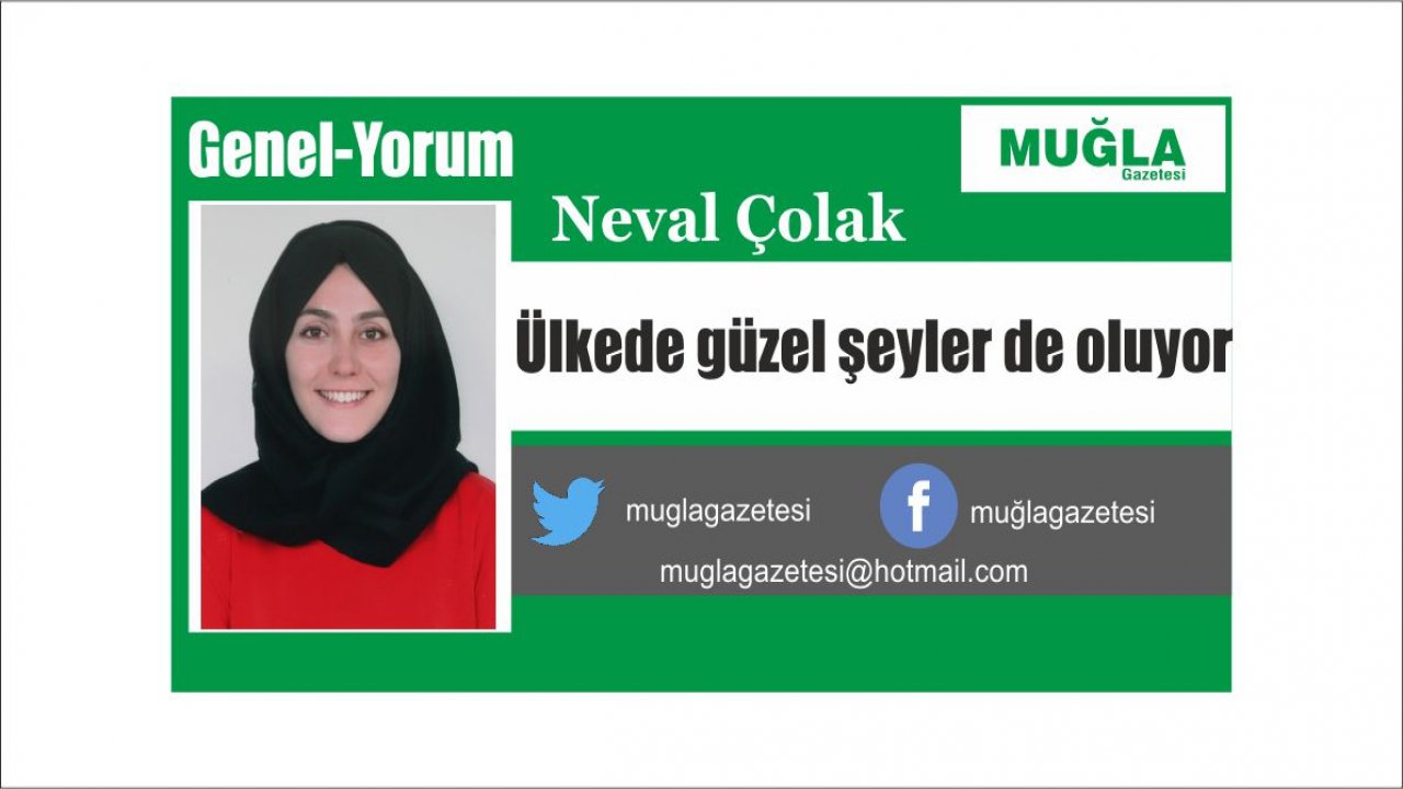 Ülkede güzel şeyler de oluyor