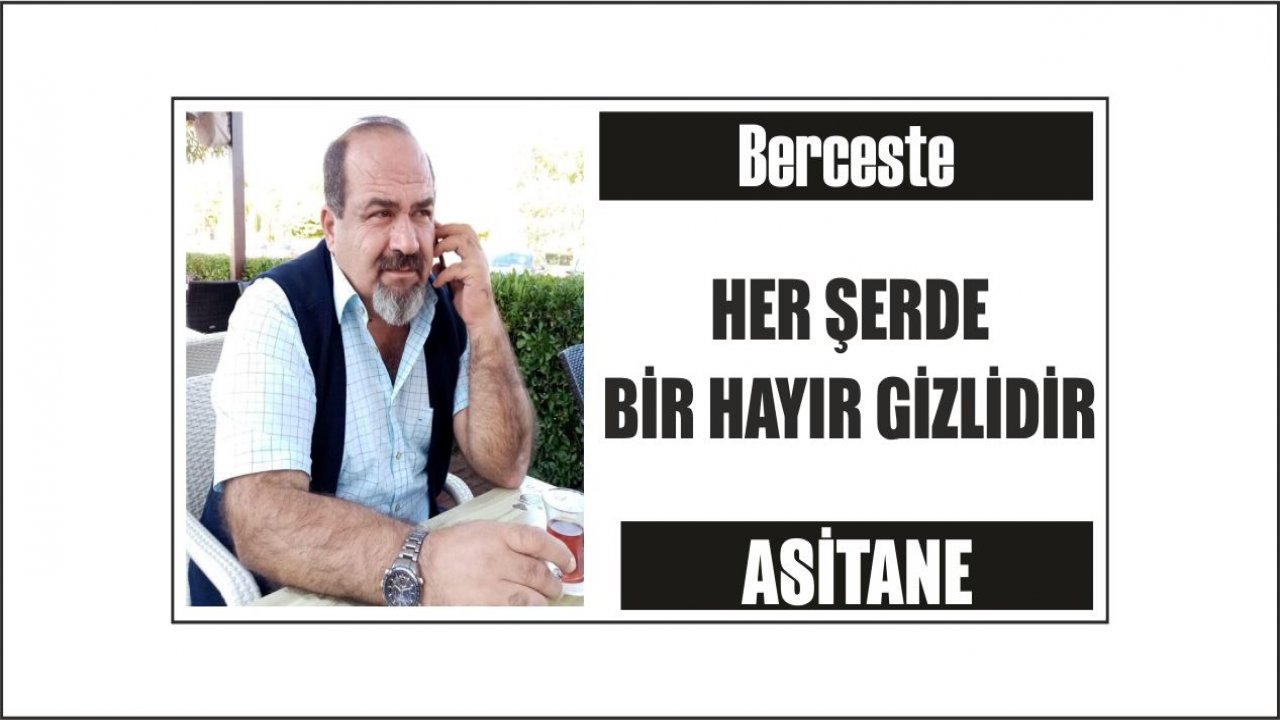 HER ŞERDE BİR HAYIR GİZLİDİR