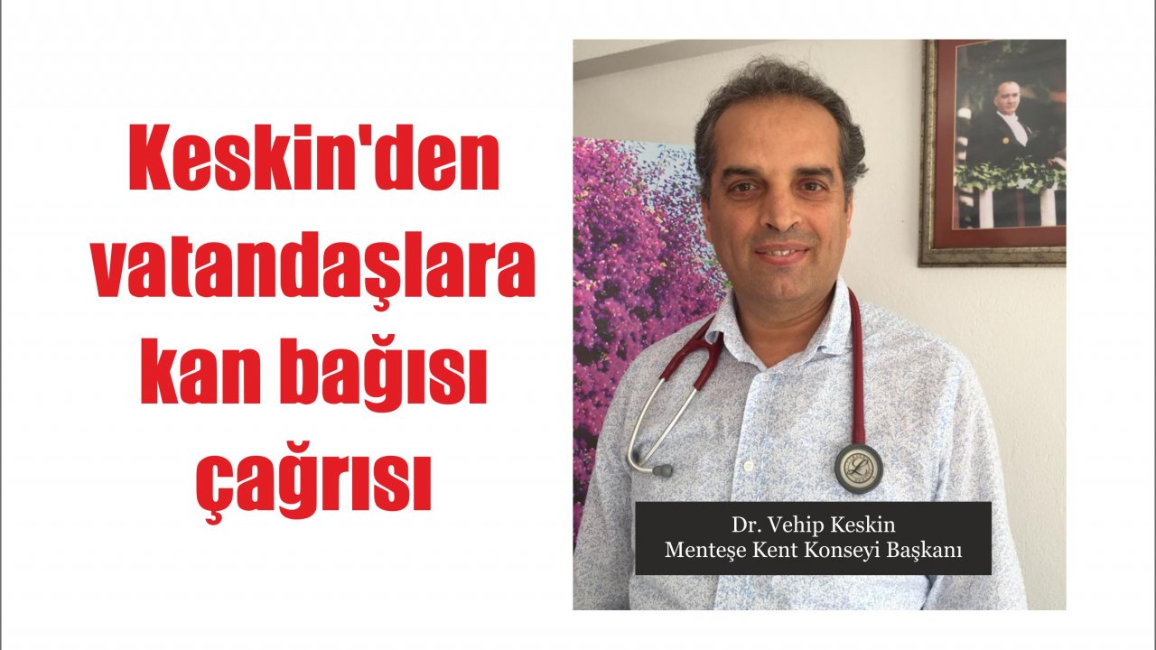 Keskin’den vatandaşlara kan bağısı çağrısı