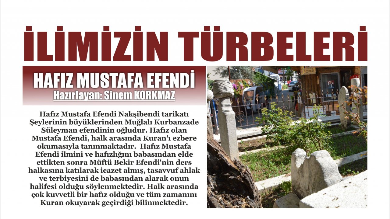 İLİMİZİN TÜRBELERİ: HAFIZ MUSTAFA EFENDİ