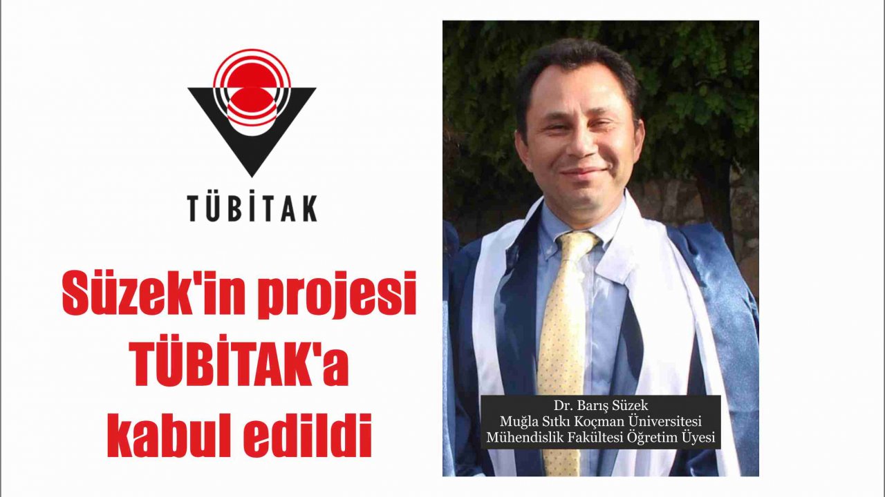 Süzek’in projesi TÜBİTAK’a kabul edildi