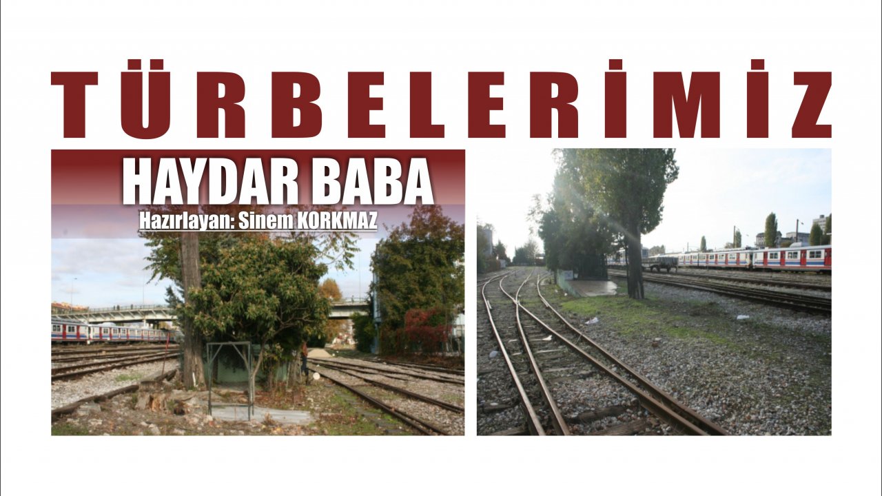 TÜRBELERİMİZ: HAYDAR BABA