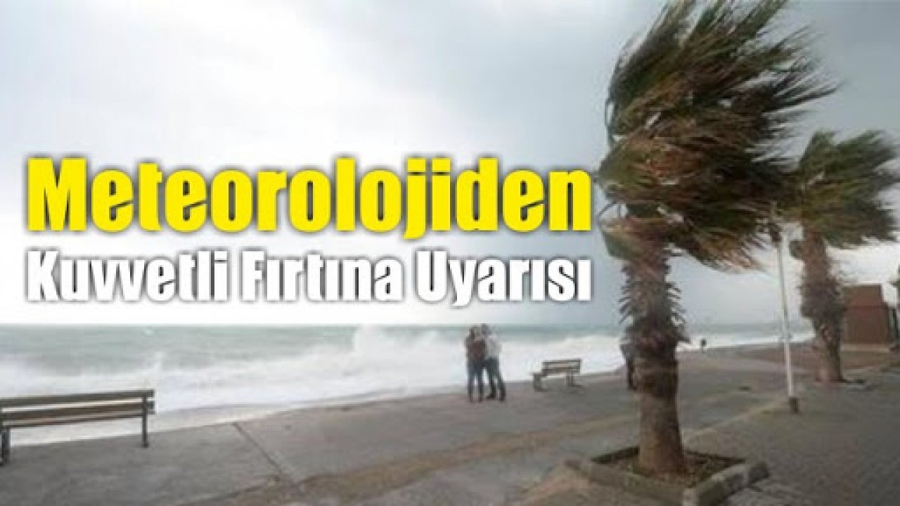 Muğla için fırtına uyarısı