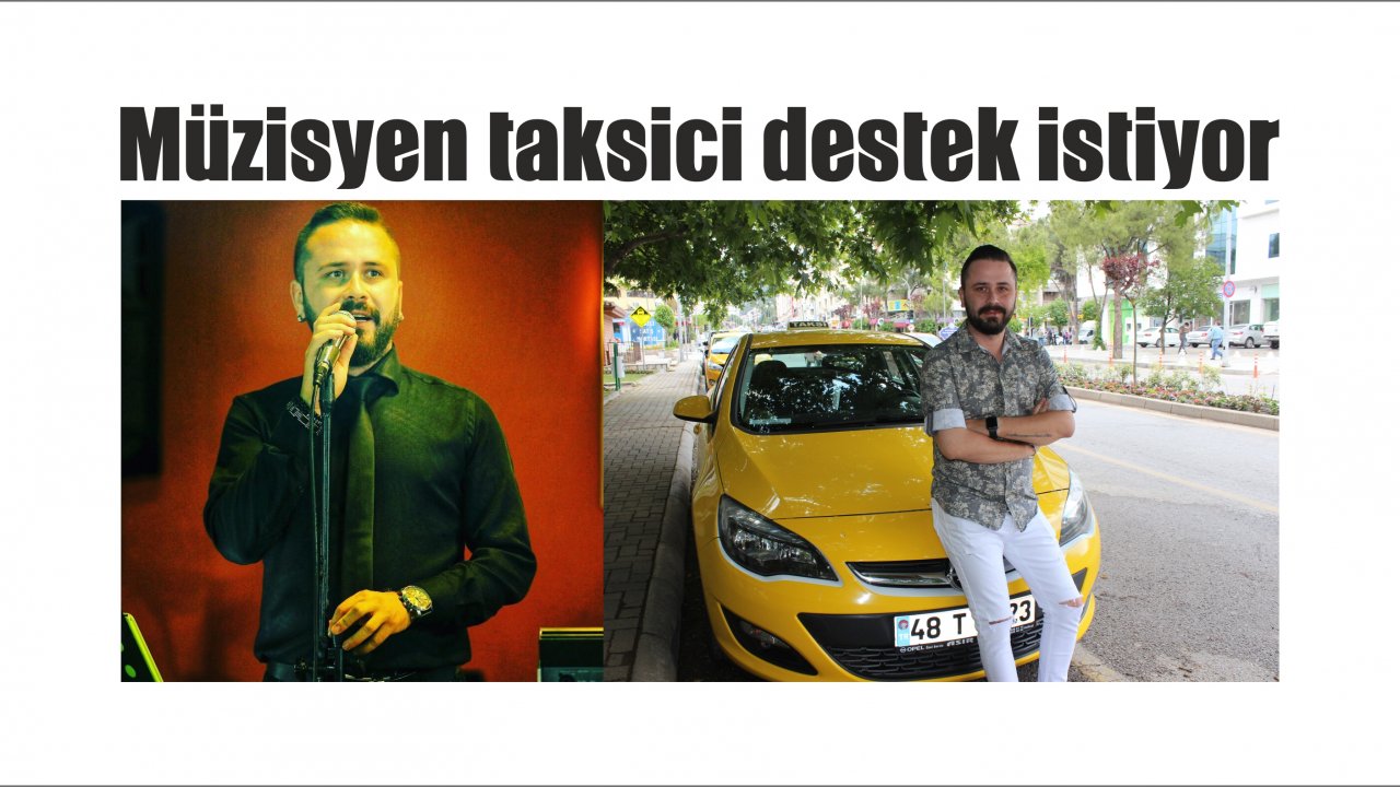Müzisyen taksici destek istiyor