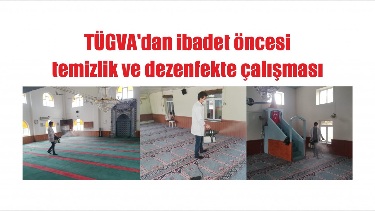 TÜGVA’dan ibadet öncesi temizlik ve dezenfekte çalışması