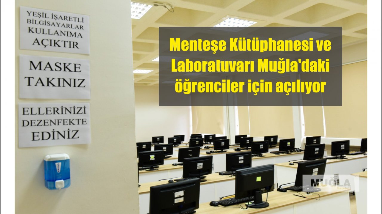 Menteşe Kütüphanesi ve Laboratuvarı Muğla’daki öğrenciler için açılıyor