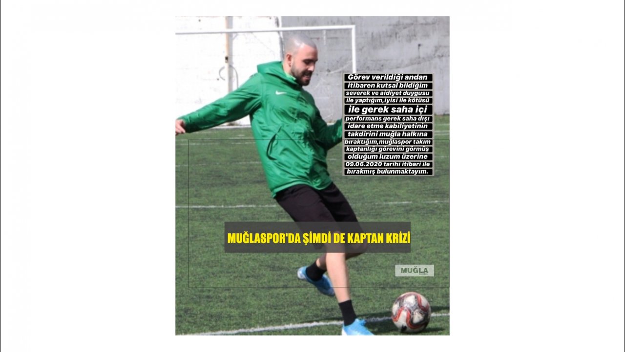 Muğlaspor’da şimdi de kaptan krizi
