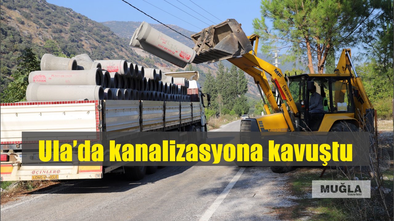 Ula’da kanalizasyona kavuştu