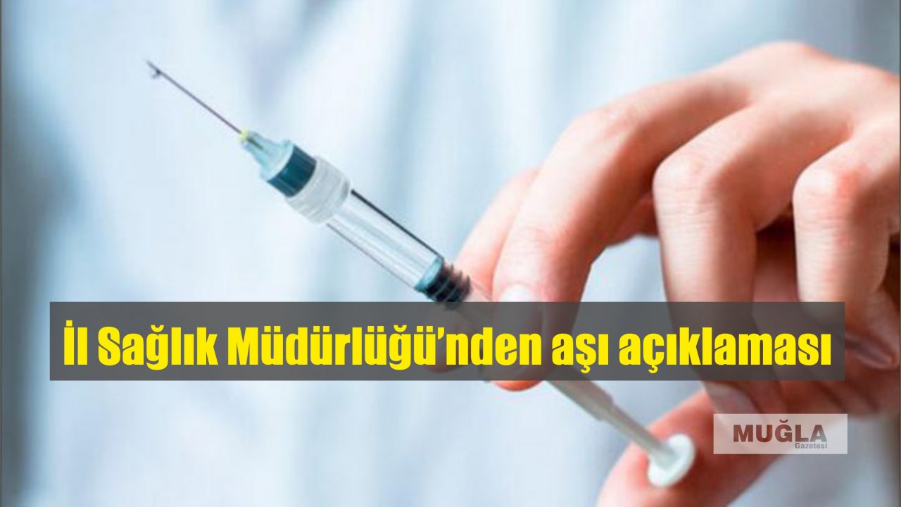 İl Sağlık Müdürlüğü’nden aşı açıklaması
