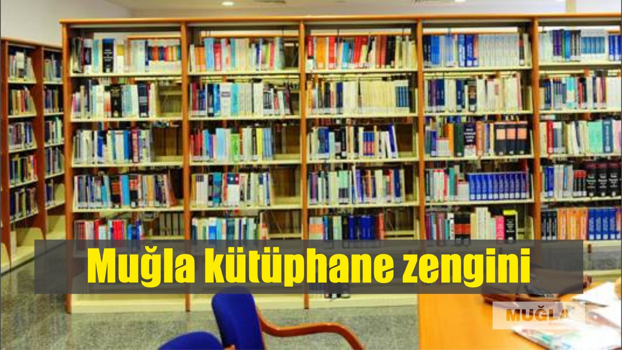 Muğla kütüphane zengini