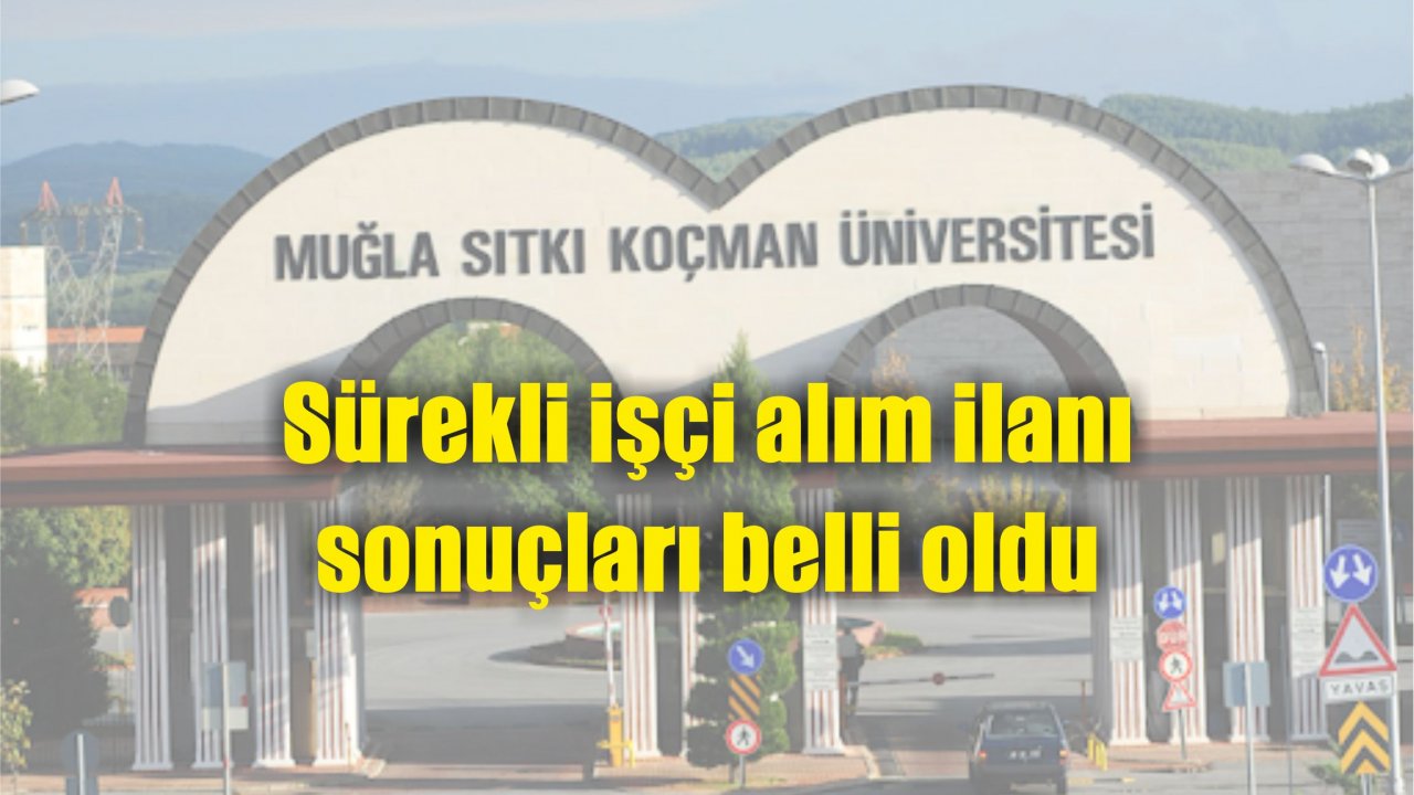 Sürekli işçi alım ilanı sonuçları belli oldu