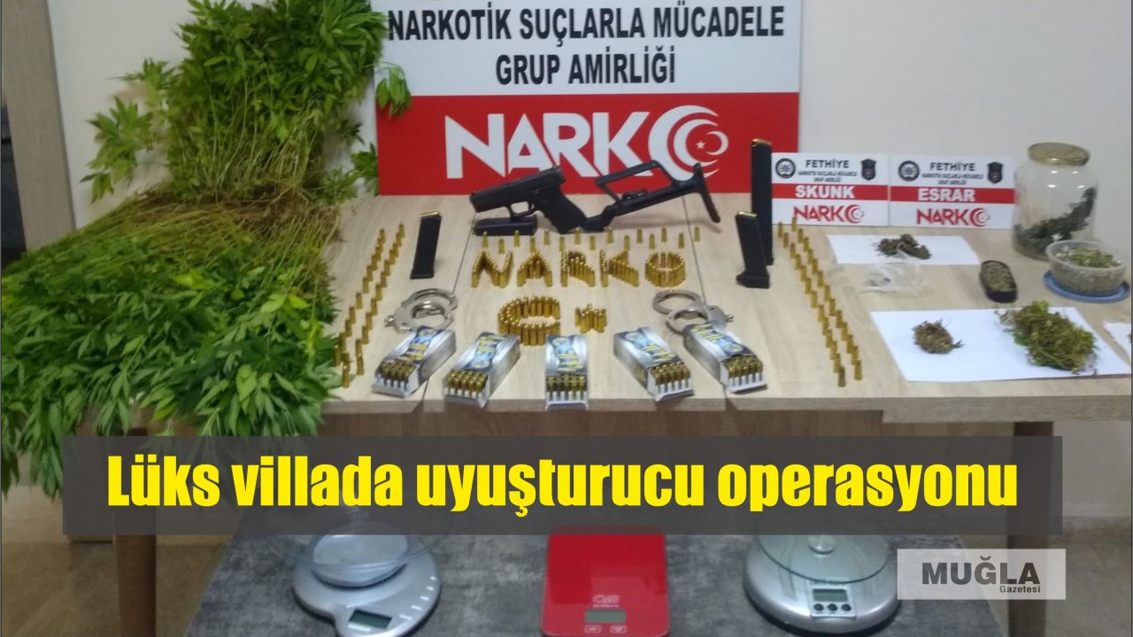 Lüks villada uyuşturucu operasyonu