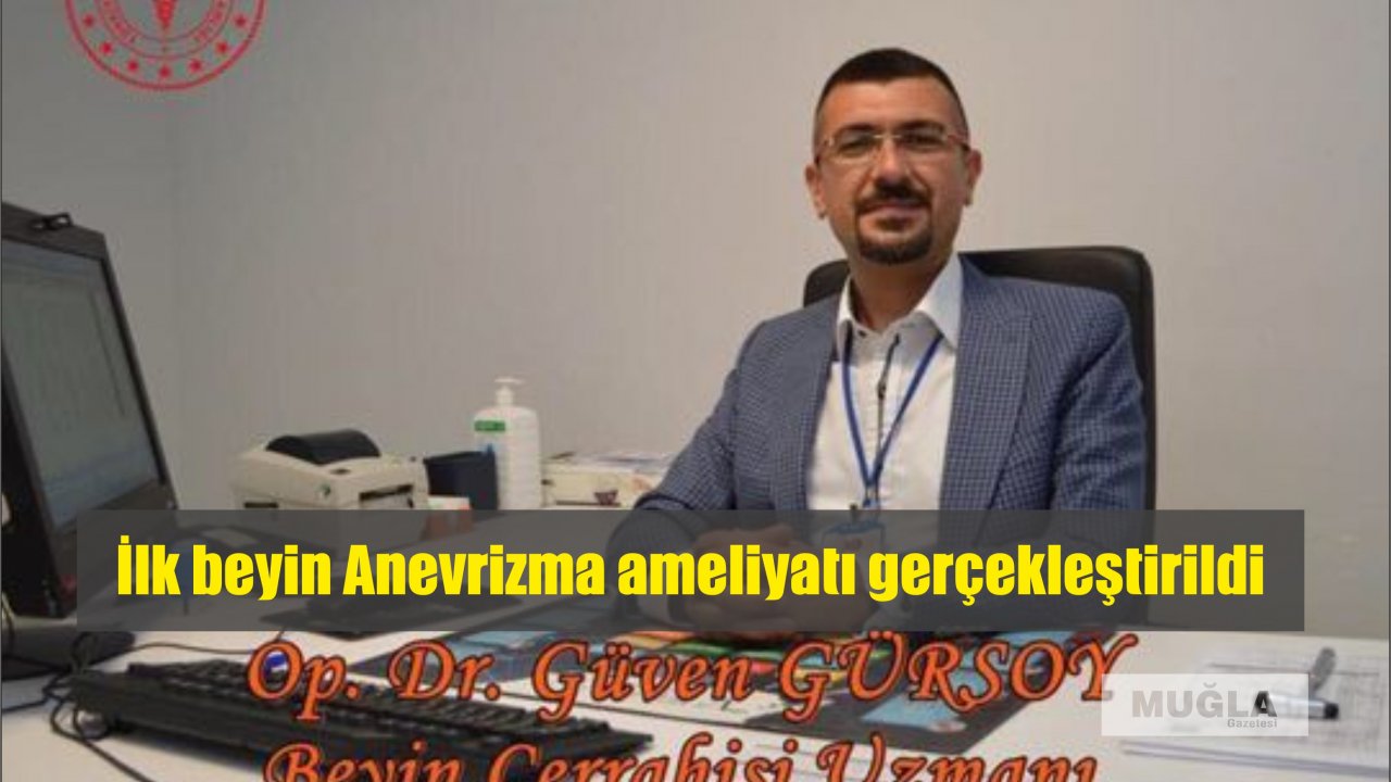 İlk beyin Anevrizma ameliyatı gerçekleştirildi