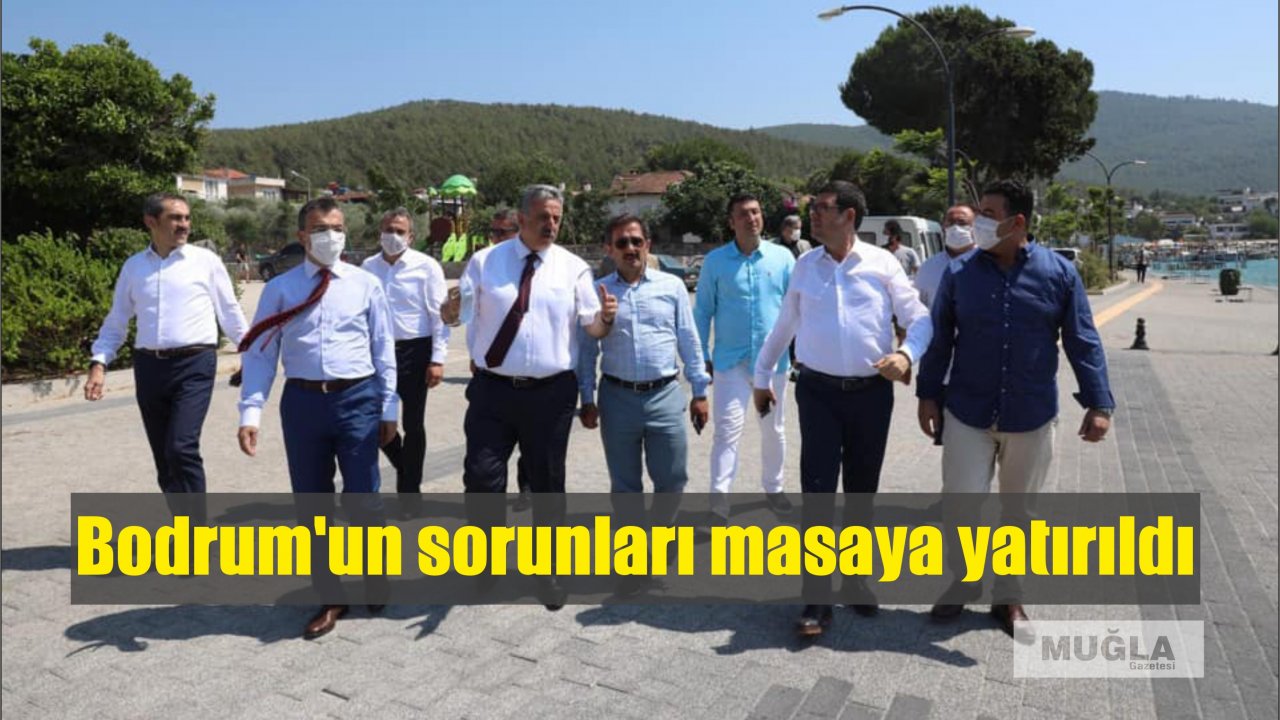 Bodrum’un sorunları masaya yatırıldı