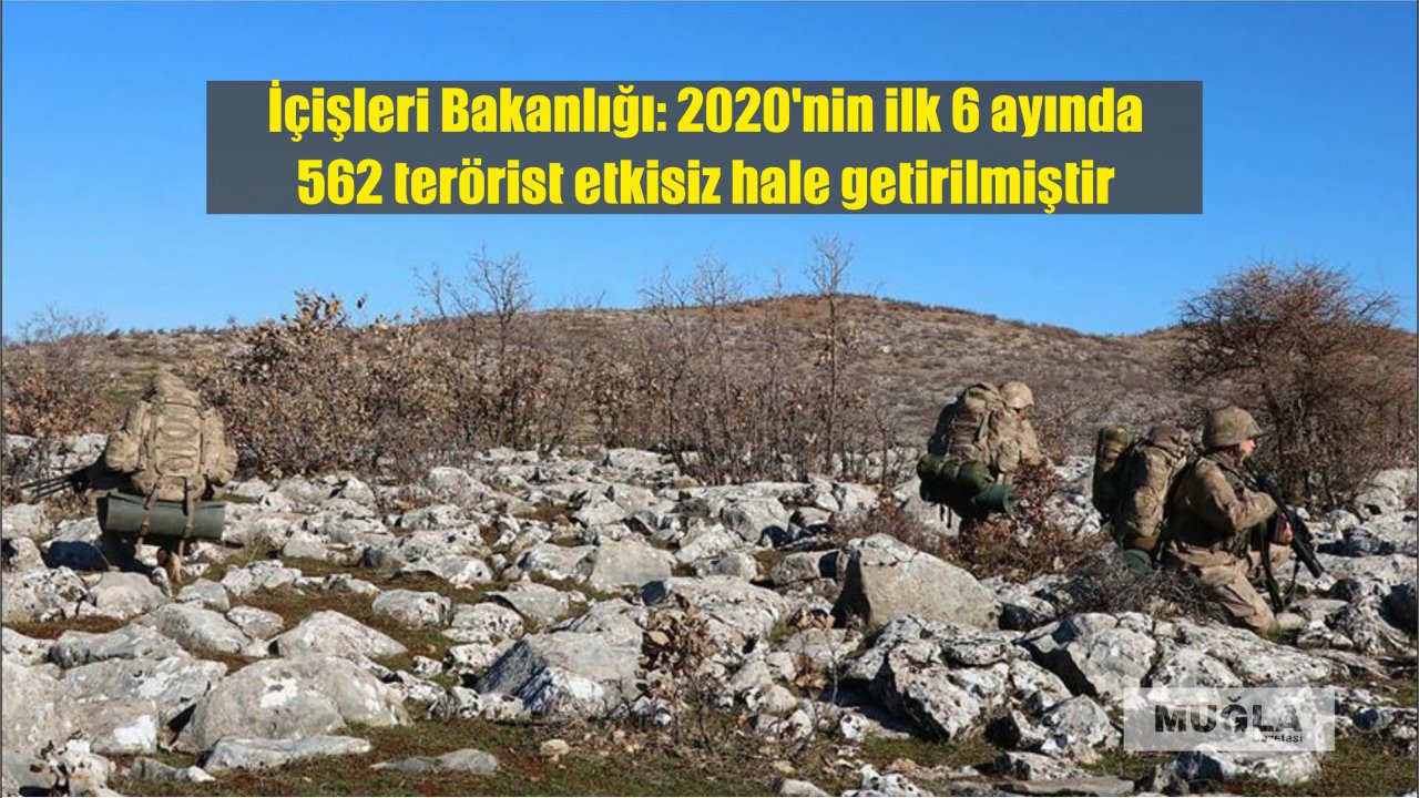 İçişleri Bakanlığı: 2020'nin ilk 6 ayında 562 terörist etkisiz hale getirilmiştir