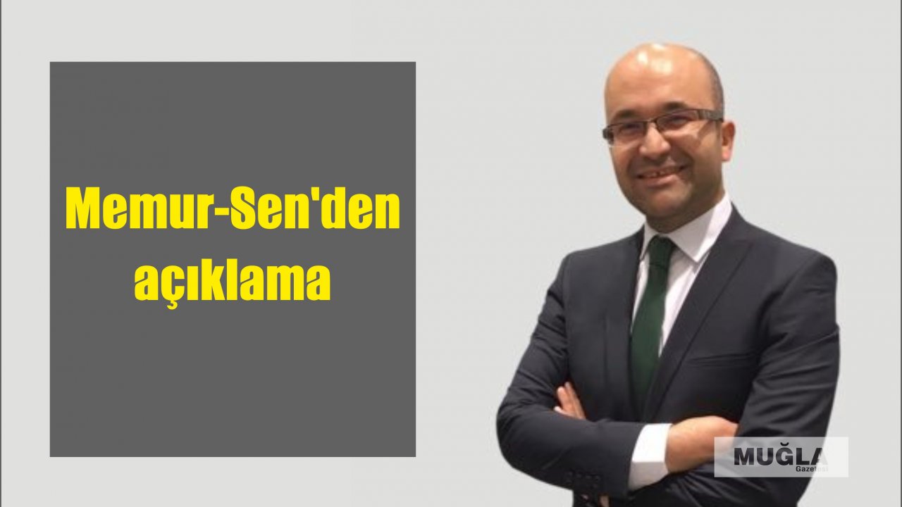 Memur-Sen’den açıklama